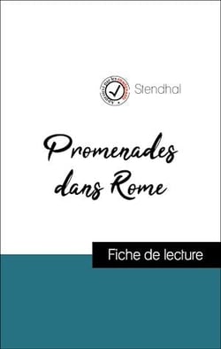 Analyse de l'œuvre : Promenades dans Rome (résumé et fiche de lecture plébiscités par les enseignants sur fichedelecture.fr)