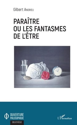 Paraître ou les fantasmes de l'être