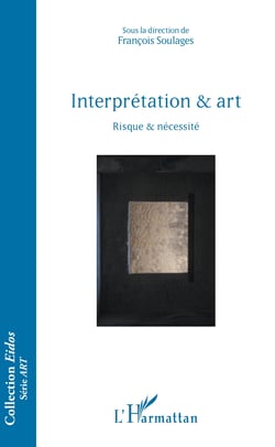 Interprétation &amp; art - Risque &amp; nécessité