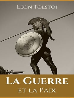 La Guerre et la Paix - Tome I