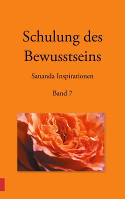 Schulung des Bewusstseins - Sananda Inspirationen - Band 7