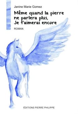 Même quand la pierre ne parlera plus, je t'aimerai encore