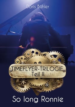 So long Ronnie - Timeflyer-Trilogie Teil II