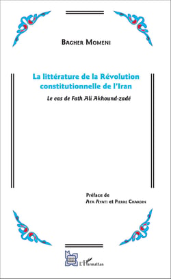 La littérature de la Révolution constitutionnelle de l'Iran - Le cas de Fath Ali Akhound-zadé