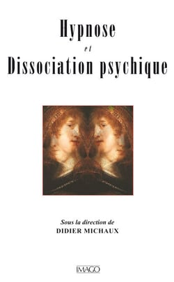 Hypnose et dissociation psychique