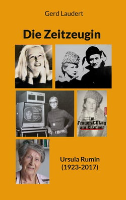Die Zeitzeugin - Ursula Rumin (1923-2017)