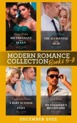 Modern Romance December 2022 Books 5-8 - His Pregnant Desert Queen (Brothers of the Desert) / The Accidental Accardi Heir / A Baby Scandal in Italy / Stranded with My Forbidden Billionaire