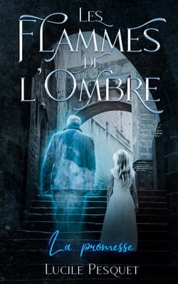 Les Flammes de l'Ombre - La promesse
