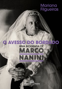 O avesso do bordado - Uma biografia de Marco Nanini