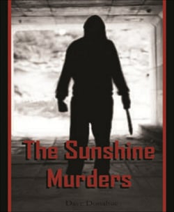The Sunshine Murders - There's a madman lose and John Brodis is in for an unexpected nightmare