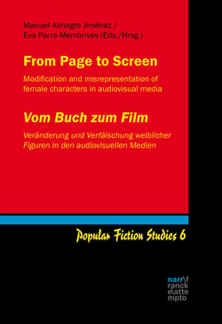 From Page to Screen / Vom Buch zum Film - Modification and Misrepresentation of Female Characters in Audiovisual Media / Veränderung und Verfälschung weiblicher Figuren in den audiovisuellen Medien