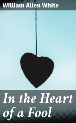 In the Heart of a Fool