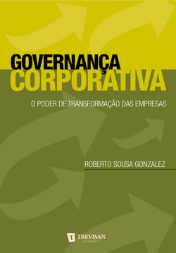 Governança Corporativa - O poder de transformação das empresas