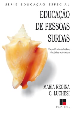 Educação de pessoas surdas - Experiências vividas, histórias narradas