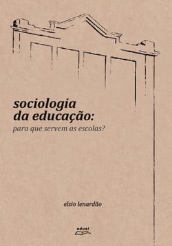 Sociologia da educação - Para que servem as escolas?