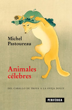 Animales célebres - Del caballo de Troya a la oveja Dolly