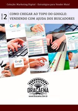 Como chegar ao topo do Google - Vendendo com a ajuda dos buscadores