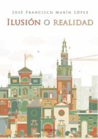 Ilusión o realidad