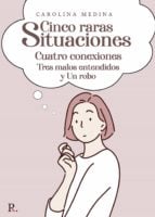 Cinco raras situaciones Cuatro conexiones Tres malos entendidos y un robo