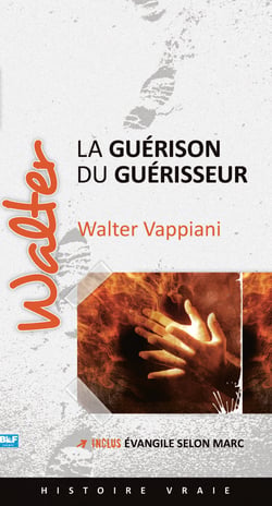 Walter – La guérison du guérisseur