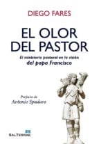 EL OLOR DEL PASTOR - El ministerio pastoral en la visión del papa Francisco