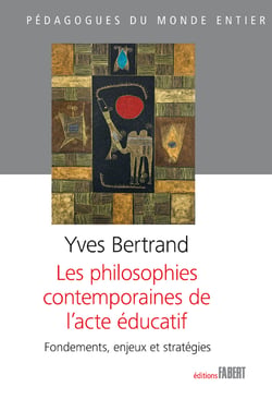 Les philosophies contemporaines de l'acte Educatif