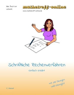 Schriftliche Rechenverfahren - einfach erklärt