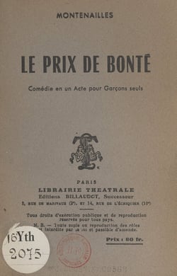 Le prix de bonté - Comédie en un acte pour garçons seuls