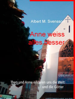 ... aber Anne weiß alles besser - Theo und Anne erklären uns die Welt - und die Götter