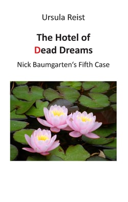 The Hotel of Dead Dreams - Nick Baumgarten's Fifth Case