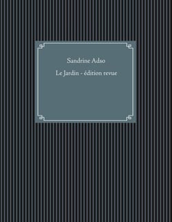 Le Jardin - Édition revue et corrigée