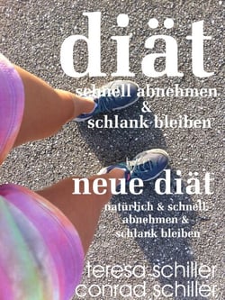Diät schnell abnehmen und schlank bleiben - Neue Diät natürlich und schnell abnehmen und schlank bleiben