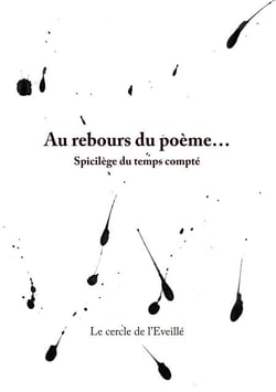 Au rebours du poème... - Spicilège du temps compté