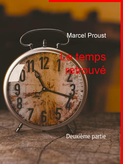 Le temps retrouvé - Deuxième partie