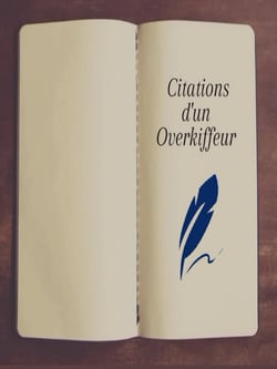 Citations d'un Overkiffeur