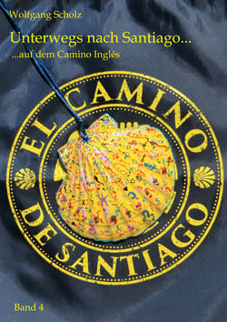 Unterwegs nach Santiago ... - ... auf dem Camino Inglés