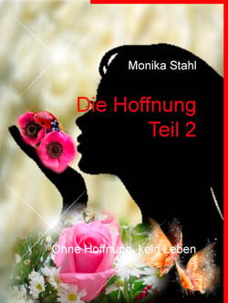 Die Hoffnung Teil 2 - Ohne Hoffnung, kein Leben