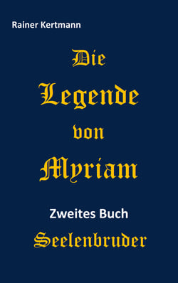Die Legende von Myriam - Seelenbruder