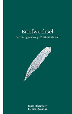 Briefwechsel - Befreiung als Weg - Freiheit als Ziel