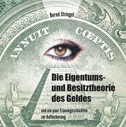 Die Eigentums- und Besitztheorie des Geldes - und ein paar Frauengeschichten zur Auflockerung