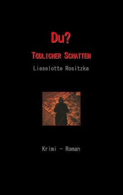 Du - Tödlicher Schatten