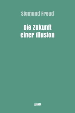 Die Zukunft einer Illusion