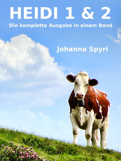 Heidi 1 und 2 - Die komplette Ausgabe in einem Band