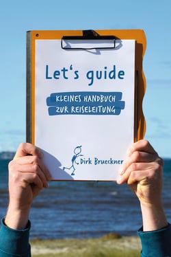 Let's guide - Kleines Handbuch zur Reiseleitung