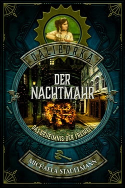 Der Nachtmahr - Daliborka. Das Geheimnis der Freiheit