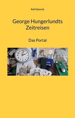 George Hungerlundts Zeitreisen - Das Portal