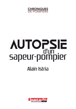 Autopsie d'un sapeur-pompier