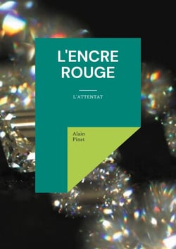 l'Encre Rouge - L'attentat