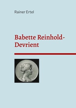 Babette Reinhold-Devrient - Eine Burgschauspielerin aus Hannover