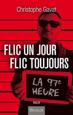 Flic un jour flic toujours - La 97e heure